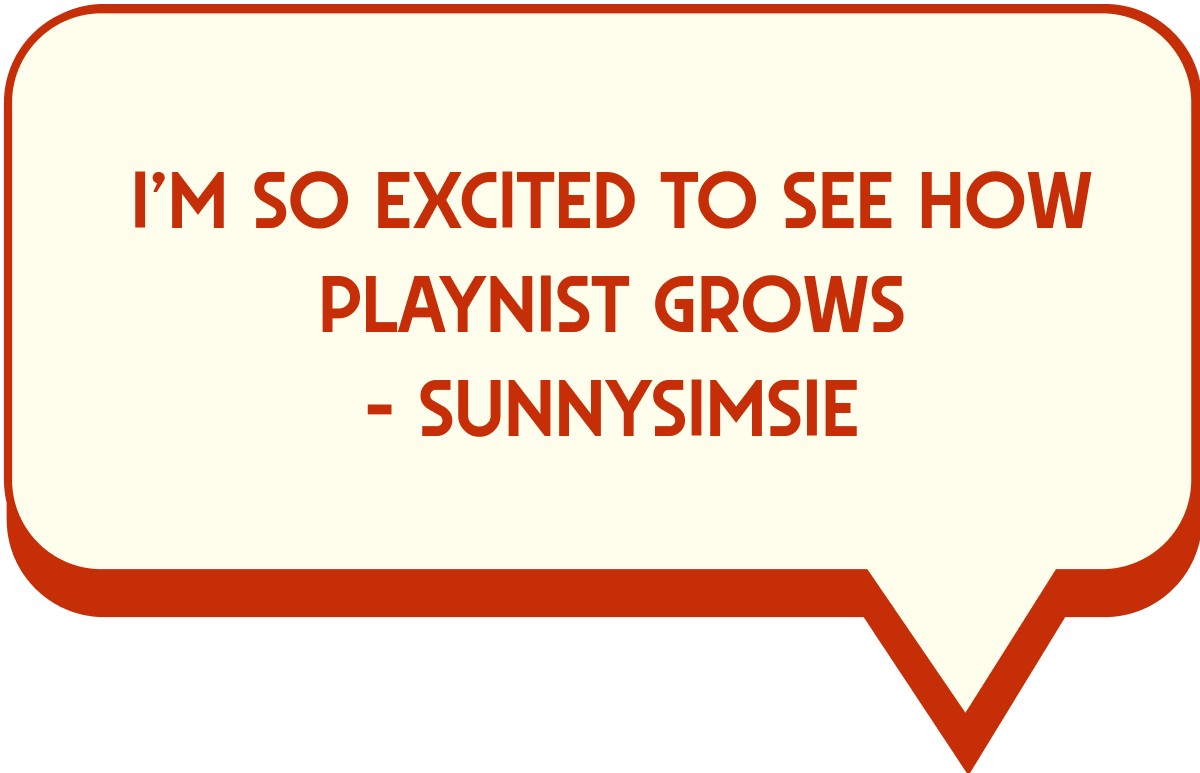 Red speech bubble with pixelated text reading 'I'm so excited to see how playnist grows!' on cream background.